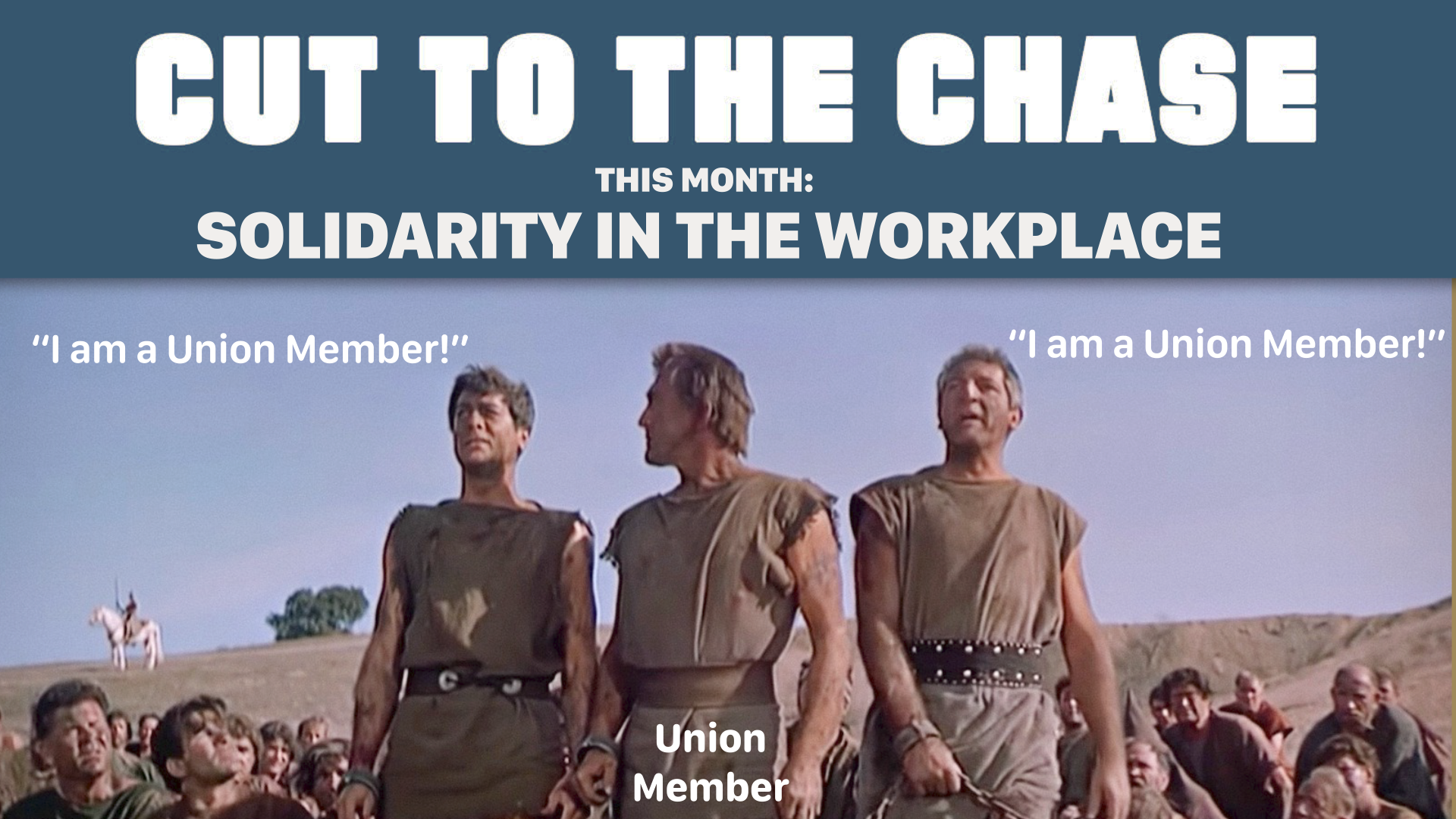 <span class=''>Cut To the Chase: This Month: Solidarity In the Workplace</span>